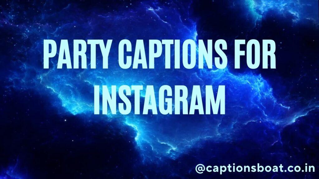 Party Captions For Instagram