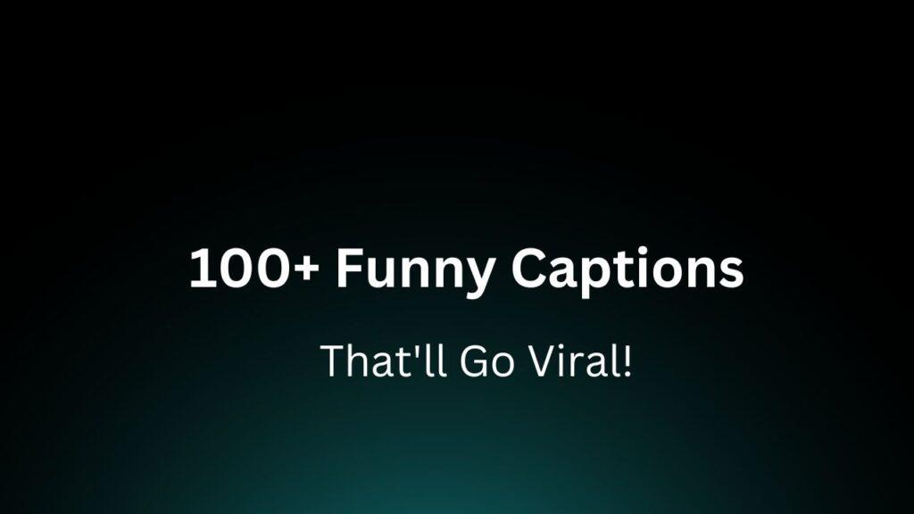 100-funny-captions-that-ll-go-viral-captionsboat