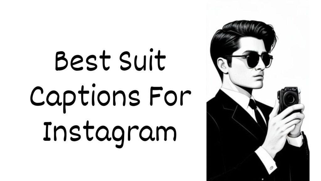 suit captions for Instagram