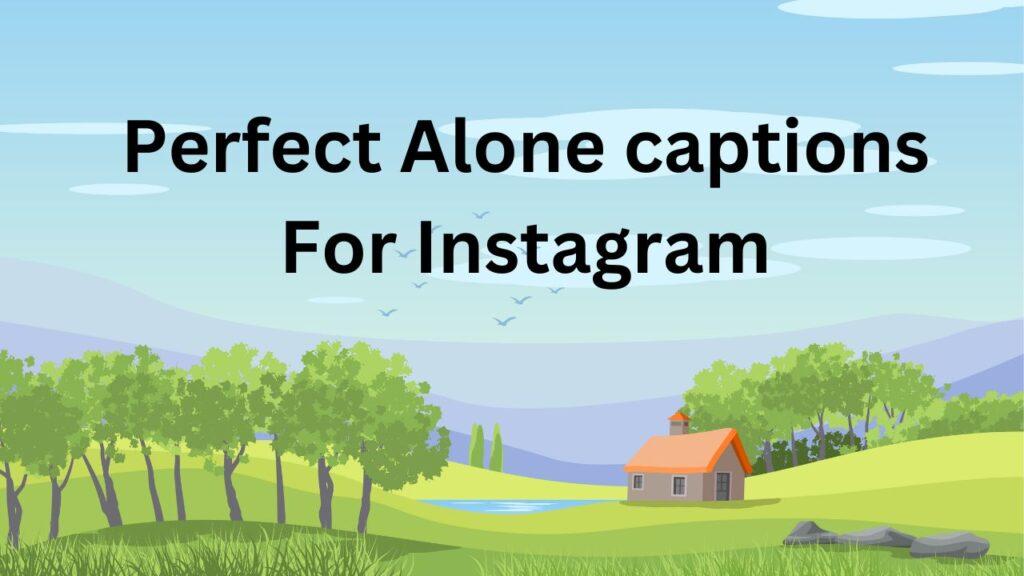 Alone captions For Instagram