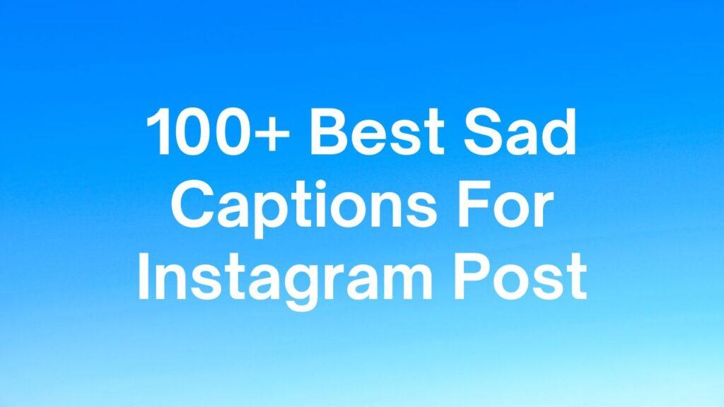 100-best-sad-captions-for-instagram-post-captionsboat