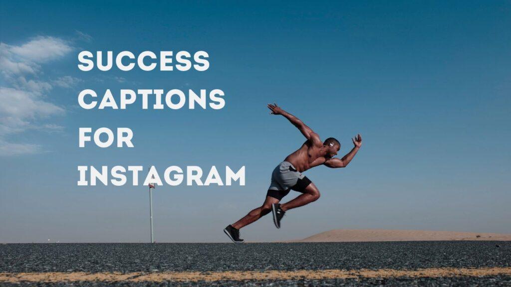 Success Captions For Instagram